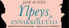 Ylpeys ja ennakkoluulo, Orimattilan teatteri 16.7.2023